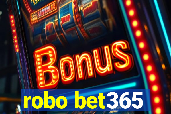 robo bet365